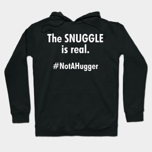 The Snuggle is real. Hoodie